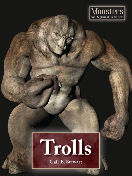 Title details for Trolls by Gail Stewart - Available